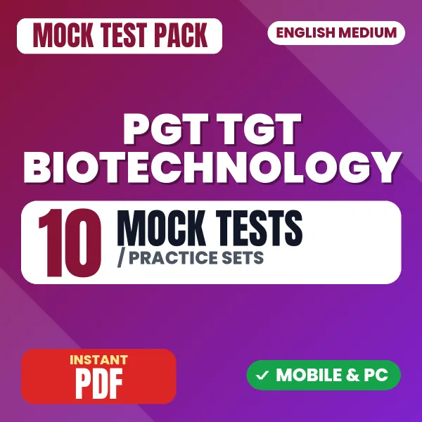 PGT TGT Biotechnology – 10 Mock Tests / Practice Sets | English Medium PDF Download