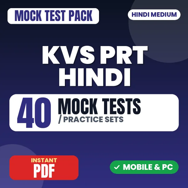 KVS PRT (Hindi) Exam – 40 Mock Tests / Practice Sets | Hindi Medium PDF Download