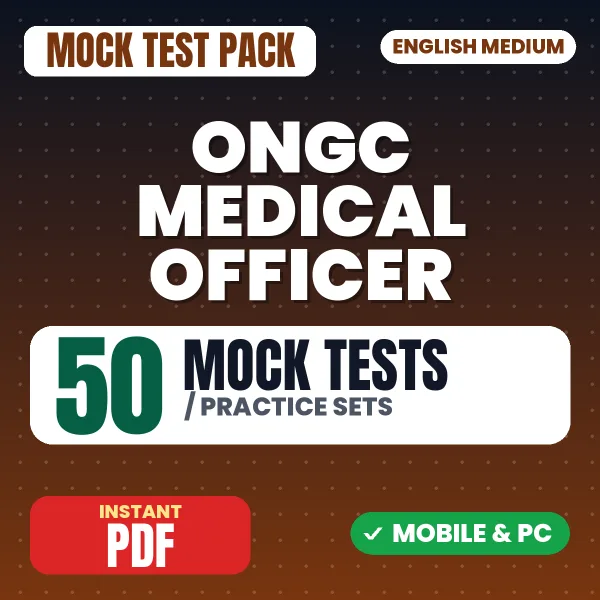 ONGC Medical Officer Exam – 50 Mock Tests / Practice Sets | English Medium PDF Download