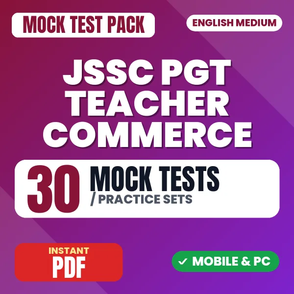 JSSC PGT Teacher Commerce Exam – 30 Mock Tests / Practice Sets | English Medium PDF Download