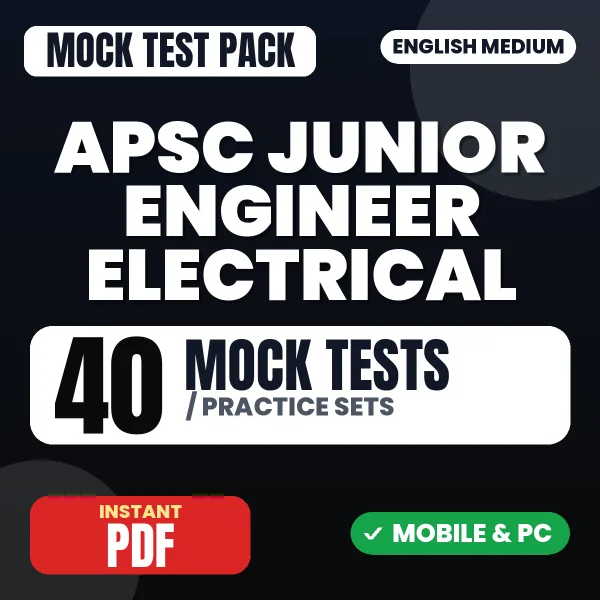 APSC Junior Engineer (Electrical) Exam Paper 1 – 40 Mock Tests / Practice Sets | English Medium PDF Download