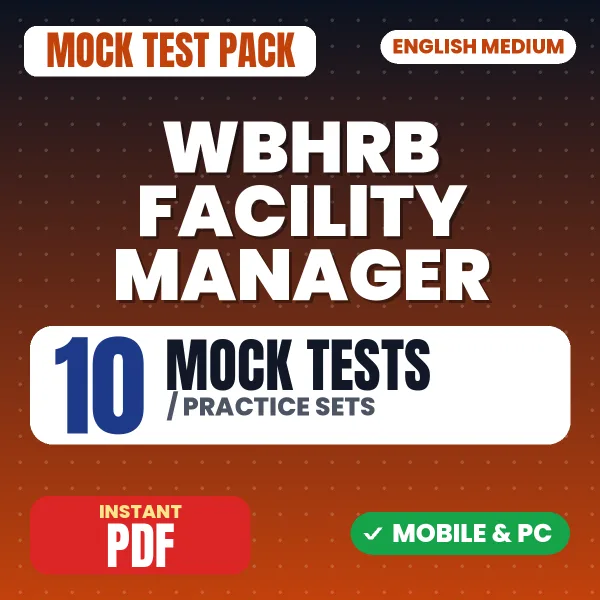WBHRB Facility Manager Exam – 10 Mock Tests / Practice Sets | English Medium PDF Download