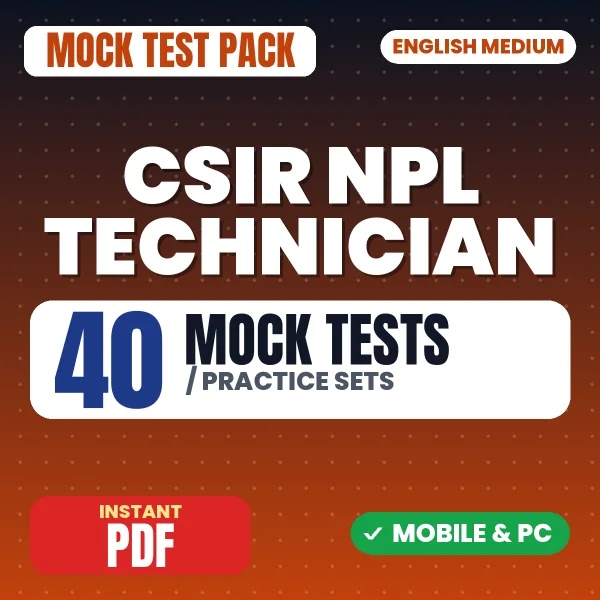 CSIR NPL Technician Exam Paper I – 40 Mock Tests / Practice Sets | English Medium PDF Download