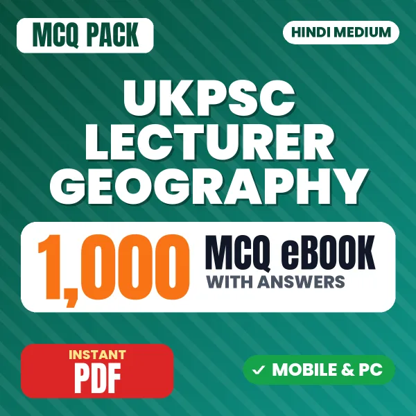 UKPSC Lecturer Geography Exam Paper 1 – 1000 MCQ eBook with Answers | Hindi Medium PDF Download