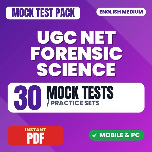 UGC NET Forensic Science Paper II Exam – 30 Mock Tests / Practice Sets | English Medium PDF Download