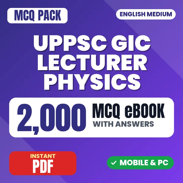 UPPSC GIC Lecturer (Physics) Prelims Exam – 2000 MCQ eBook with Answers | English Medium PDF Download