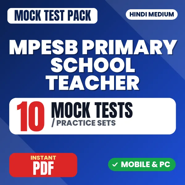 MPESB Primary School Teacher Exam – 10 Mock Tests / Practice Sets | Hindi Medium PDF Download