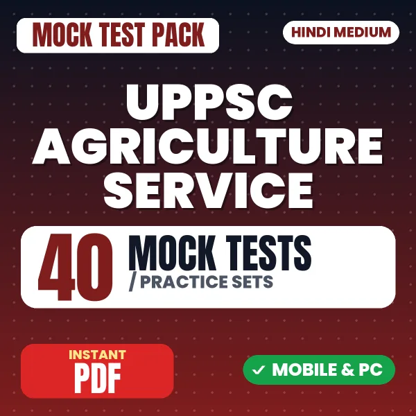 UPPSC Agriculture Service Prelims Exam – 40 Mock Tests / Practice Sets | Hindi Medium PDF Download