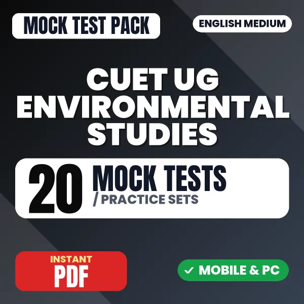 CUET UG (Environmental Studies) Exam – 20 Mock Tests / Practice Sets | English Medium PDF Download