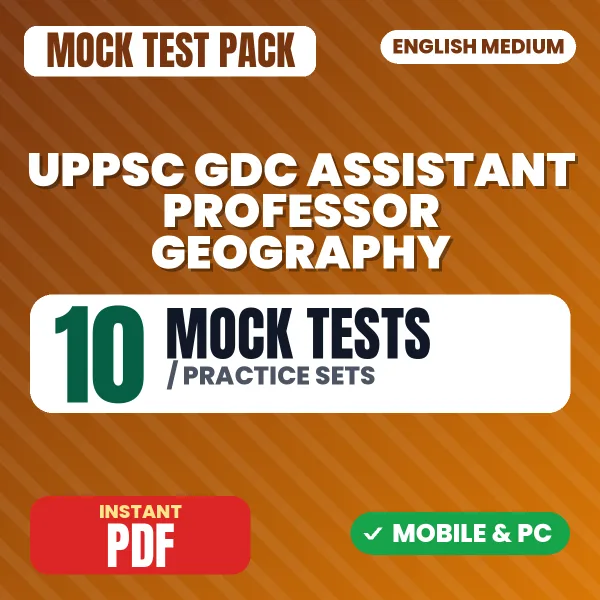 UPPSC GDC Assistant Professor (Geography) Prelims Exam – 10 Mock Tests / Practice Sets | English Medium PDF Download