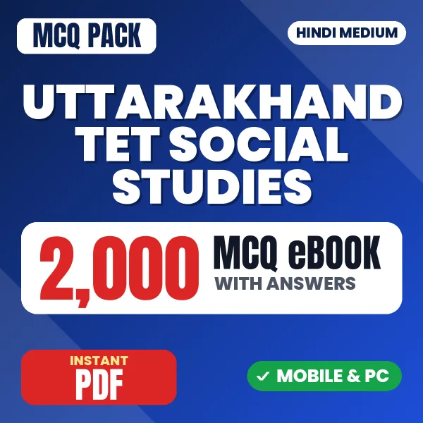 Uttarakhand TET Social Studies Exam – 2000 MCQ eBook with Answers | Hindi Medium PDF Download