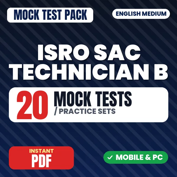 ISRO SAC Technician B Exam (IT/Computer) – 20 Mock Tests / Practice Sets | English Medium PDF Download