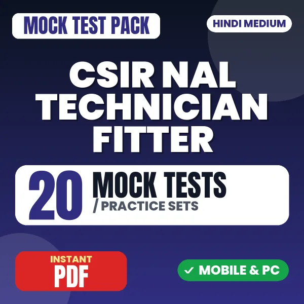 CSIR NAL Technician (Fitter) Paper-2 Exam – 20 Mock Tests / Practice Sets | Hindi Medium PDF Download