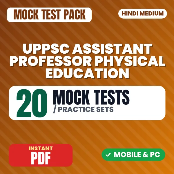 UPPSC Assistant Professor (Physical Education) Prelims Exam – 20 Mock Tests / Practice Sets | Hindi Medium PDF Download
