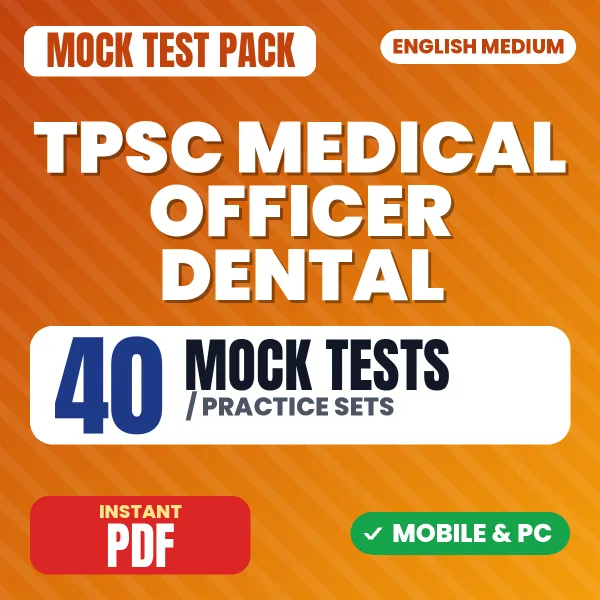 TPSC Medical Officer (Dental) Exam – 40 Mock Tests / Practice Sets | English Medium PDF Download