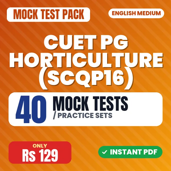 CUET PG Horticulture (SCQP16) Exam – 40 Mock Tests / Practice Sets | English Medium PDF Download