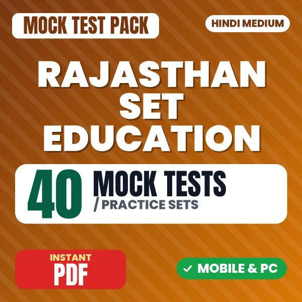 Rajasthan SET (Education) Exam – 40 Mock Tests / Practice Sets | Hindi Medium PDF Download