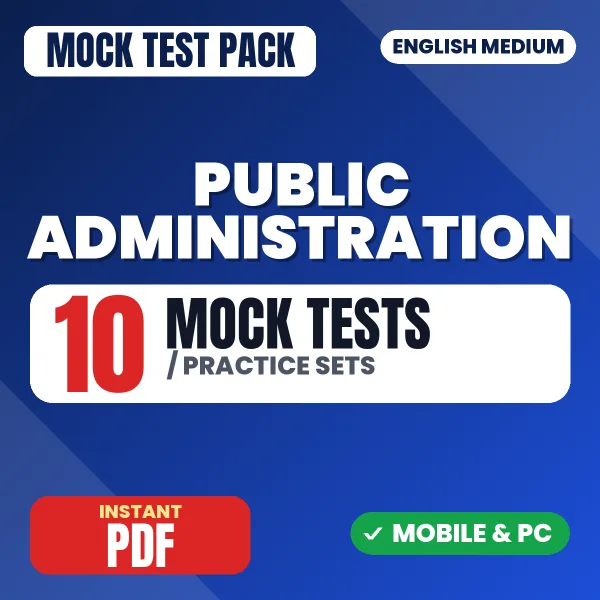 Public Administration – 10 Mock Tests / Practice Sets | English Medium PDF Download
