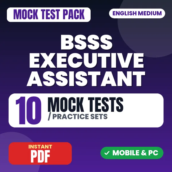 BSSS Executive Assistant Exam – 10 Mock Tests / Practice Sets | English Medium PDF Download
