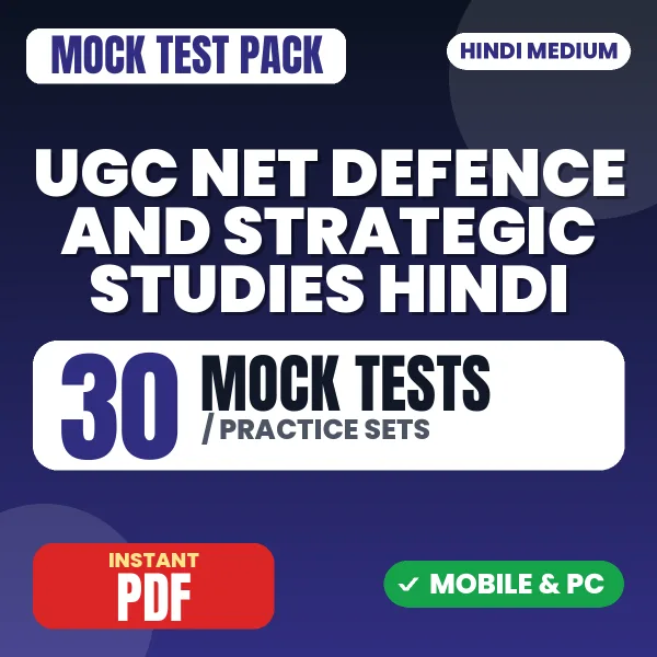 UGC NET Defence and Strategic Studies Exam – 30 Mock Tests / Practice Sets | Hindi Medium PDF Download
