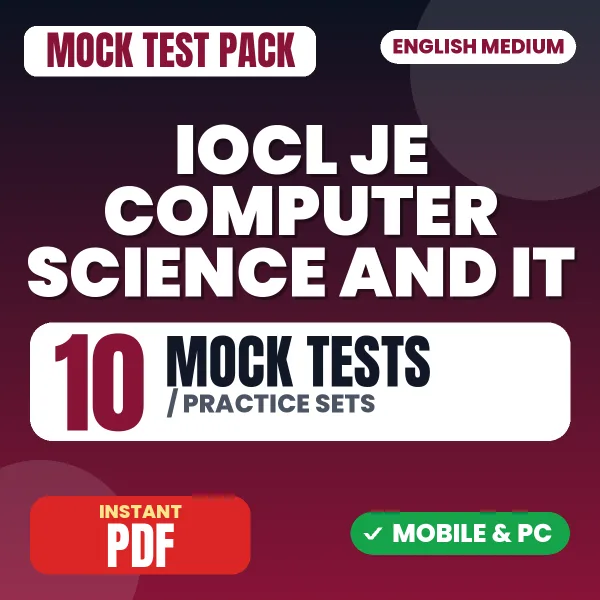 IOCL Junior Engineer (Computer Science and IT) Exam – 10 Mock Tests / Practice Sets | English Medium PDF Download