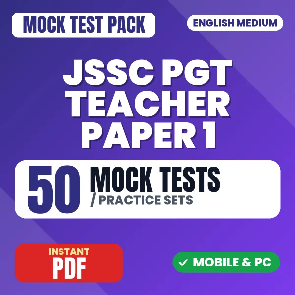 JSSC PGT Teacher Exam Paper I – 50 Mock Tests / Practice Sets | English Medium PDF Download