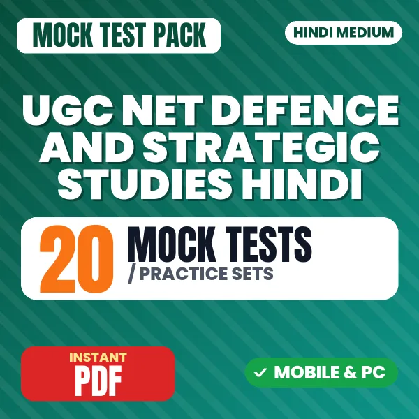 UGC NET Defence and Strategic Studies Exam – 20 Mock Tests / Practice Sets | Hindi Medium PDF Download