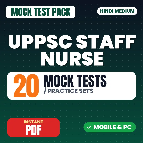 UPPSC Staff Nurse (Prelims) Exam – 20 Mock Tests / Practice Sets | Hindi Medium PDF Download