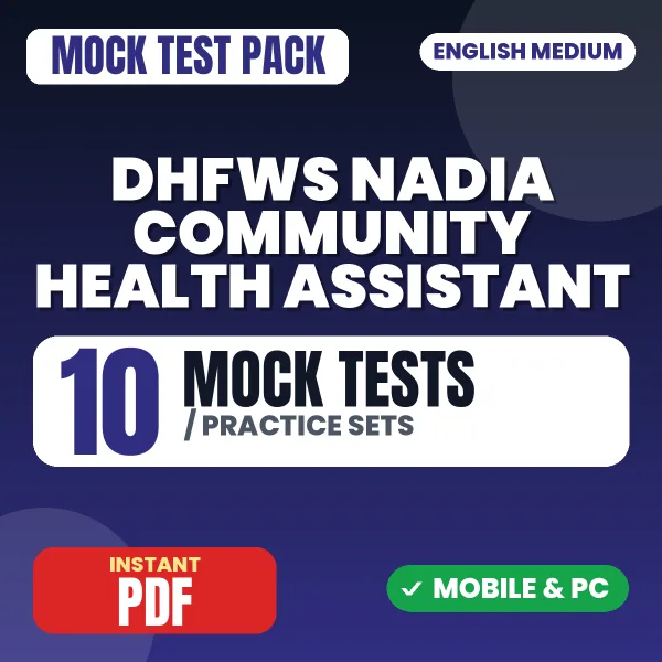 DHFWS Nadia Community Health Assistant Exam – 10 Mock Tests / Practice Sets | English Medium PDF Download