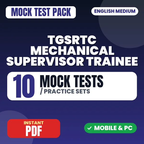 TGSRTC Mechanical Supervisor Trainee Exam – 10 Mock Tests / Practice Sets | English Medium PDF Download
