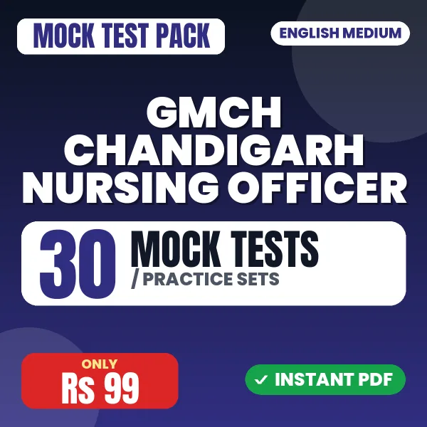 GMCH Chandigarh Nursing Officer Exam – 30 Mock Tests / Practice Sets | English Medium PDF Download