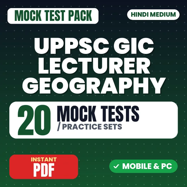 UPPSC GIC Lecturer (Geography) Prelims Exam – 20 Mock Tests / Practice Sets | Hindi Medium PDF Download