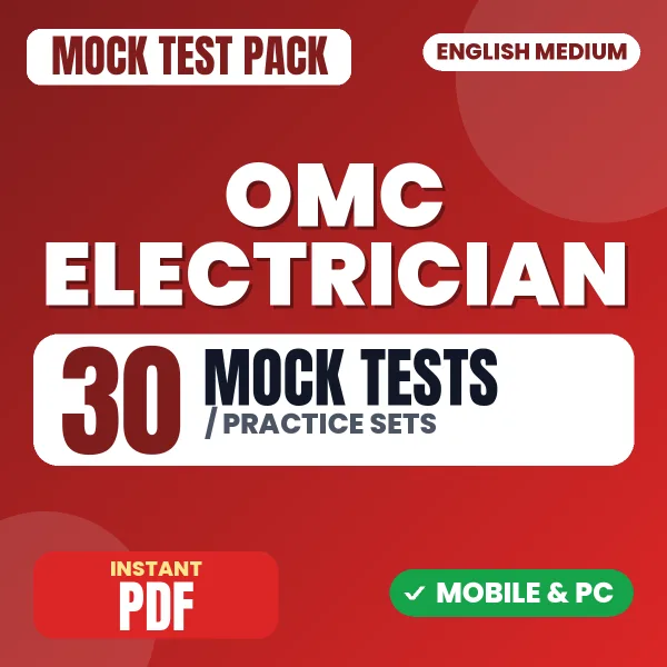OMC Electrician Exam – 30 Mock Tests / Practice Sets | English Medium PDF Download