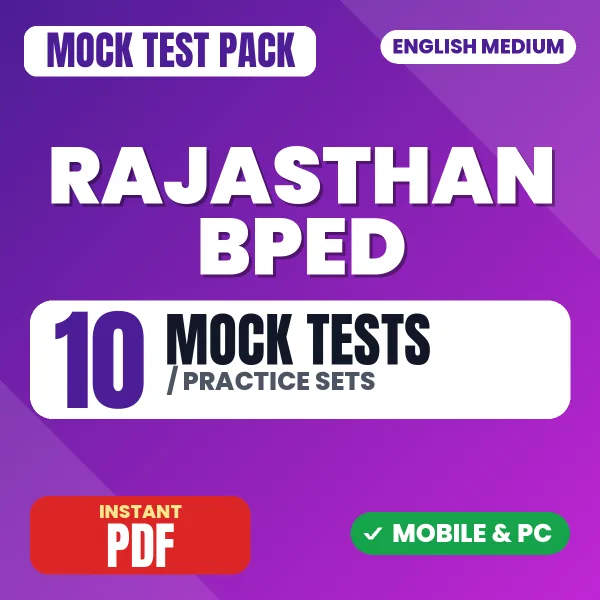 Rajasthan BPED Exam – 10 Mock Tests / Practice Sets | English Medium PDF Download