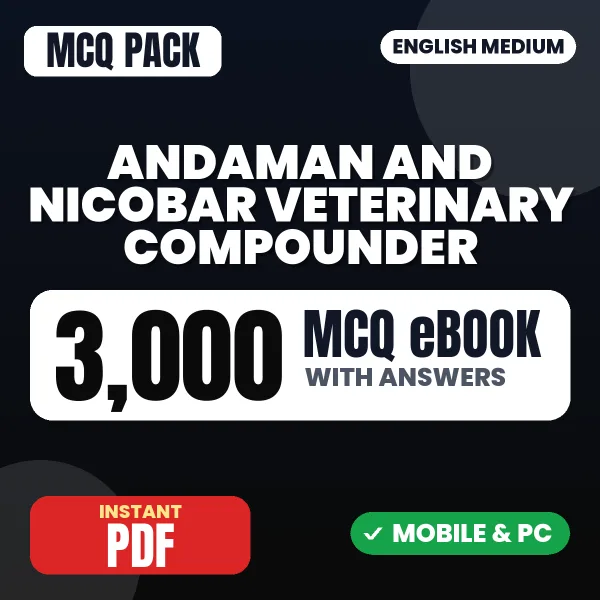 Andaman and Nicobar Administration Veterinary Compounder Exam – 3000 MCQ eBook with Answers | English Medium PDF Download