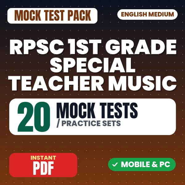 RPSC 1st Grade Special Teacher (Music) Paper - 1 Exam – 20 Mock Tests / Practice Sets | English Medium PDF Download