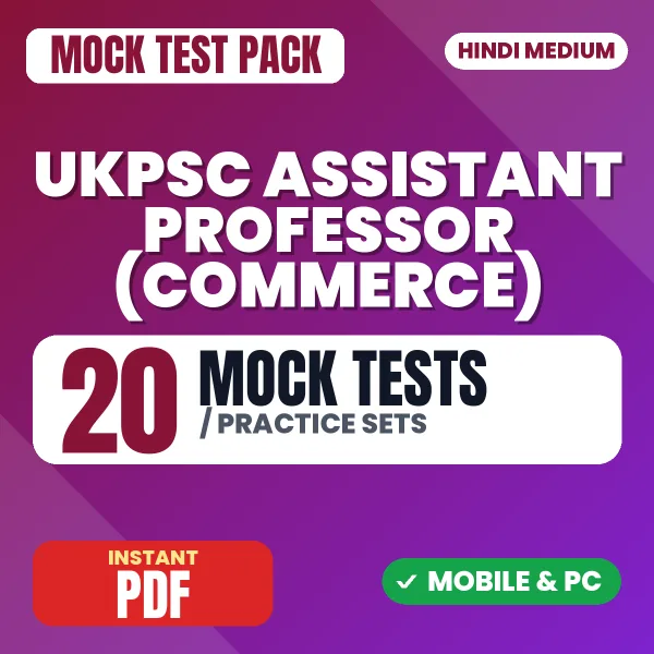 UKPSC Assistant Professor (Commerce) Exam – 20 Mock Tests / Practice Sets | Hindi Medium PDF Download