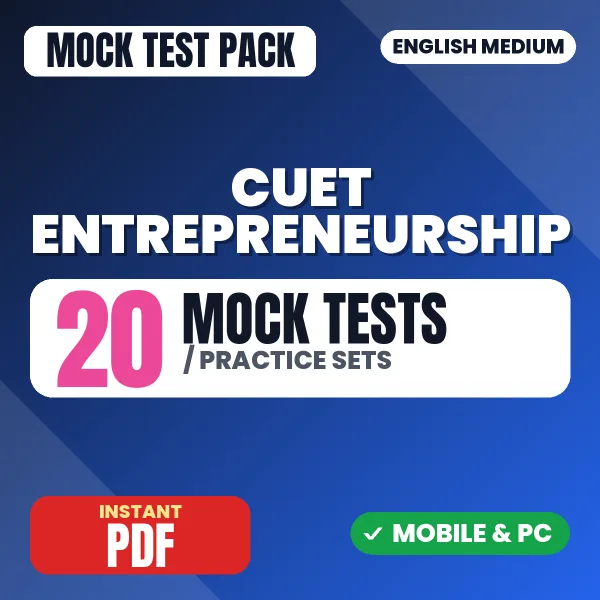 CUET (UG) Entrepreneurship Exam – 20 Mock Tests / Practice Sets | English Medium PDF Download