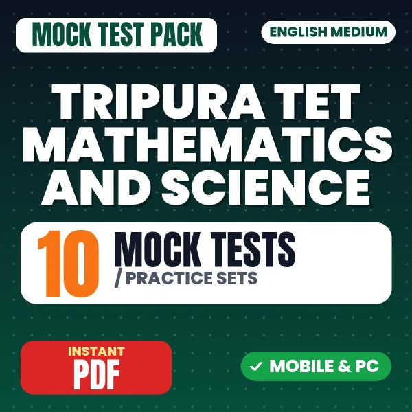 Tripura TET Mathematics Science Exam – 10 Mock Tests / Practice Sets | English Medium PDF Download