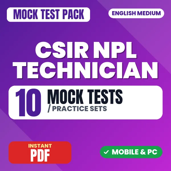 CSIR NPL Technician Exam Paper I – 10 Mock Tests / Practice Sets | English Medium PDF Download