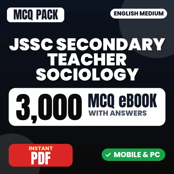 JSSC Secondary Teacher Sociology Exam Paper 1 – 3000 MCQ eBook with Answers | English Medium PDF Download