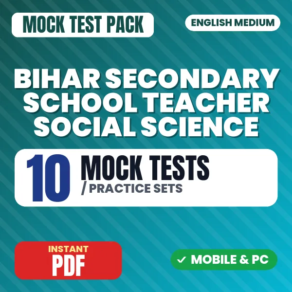 Bihar Secondary School Teacher Social Science Exam – 10 Mock Tests / Practice Sets | English Medium PDF Download