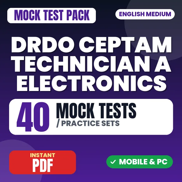 DRDO CEPTAM Technician A (Electronics) Exam Tier 1 – 40 Mock Tests / Practice Sets | English Medium PDF Download