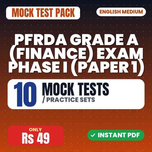 PFRDA Grade A (Finance) Exam Phase I (Paper 1) – 10 Mock Tests / Practice Sets | English Medium PDF Download