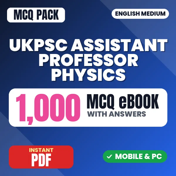 UKPSC Assistant Professor (Physics) Exam – 1000 MCQ eBook with Answers | English Medium PDF Download
