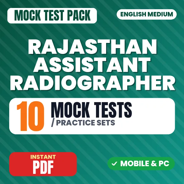 Rajasthan Assistant Radiographer Exam – 10 Mock Tests / Practice Sets | English Medium PDF Download