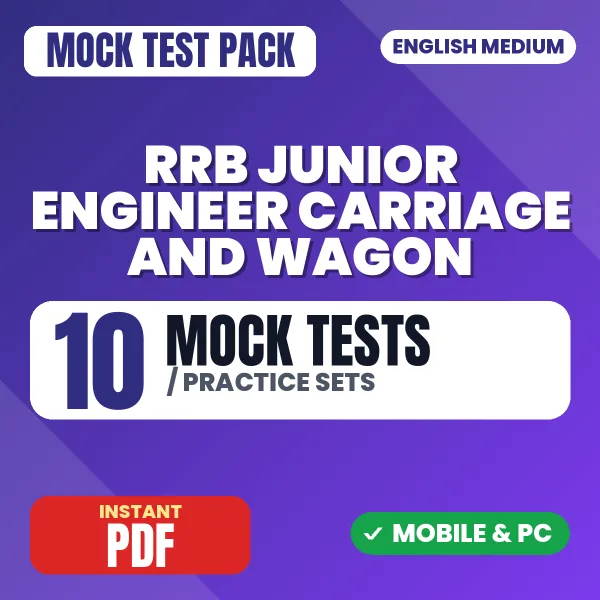 RRB Junior Engineer (Carriage & Wagon) CBT 1 Exam – 10 Mock Tests / Practice Sets | English Medium PDF Download