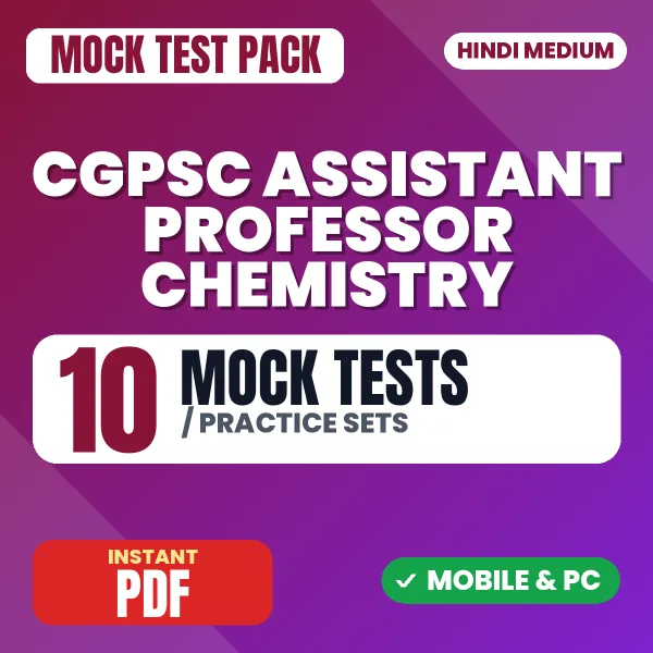 CGPSC Assistant Professor (Chemistry) Exam – 10 Mock Tests / Practice Sets | Hindi Medium PDF Download