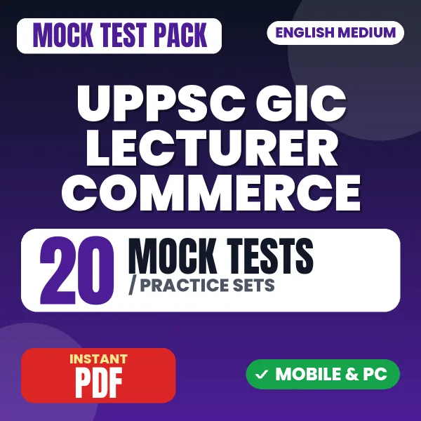 UPPSC GIC Lecturer (Commerce) Prelims Exam – 20 Mock Tests / Practice Sets | English Medium PDF Download