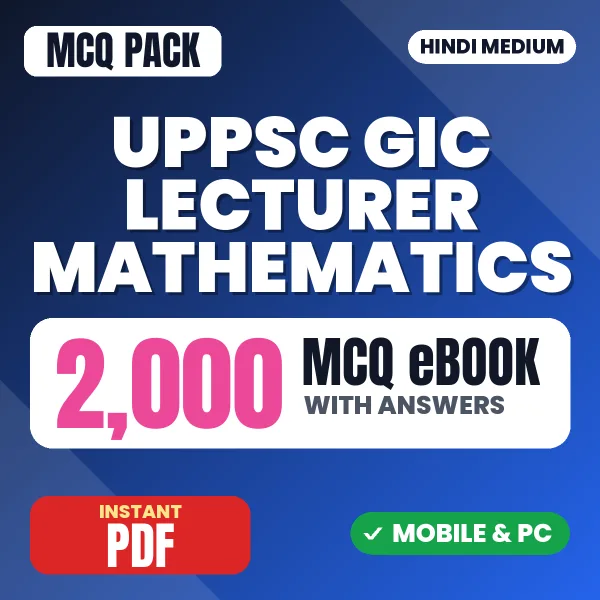 UPPSC GIC Lecturer Mathematics Prelims Exam – 2000 MCQ eBook with Answers | Hindi Medium PDF Download